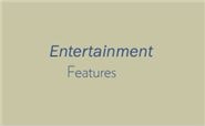 Entertainment Features