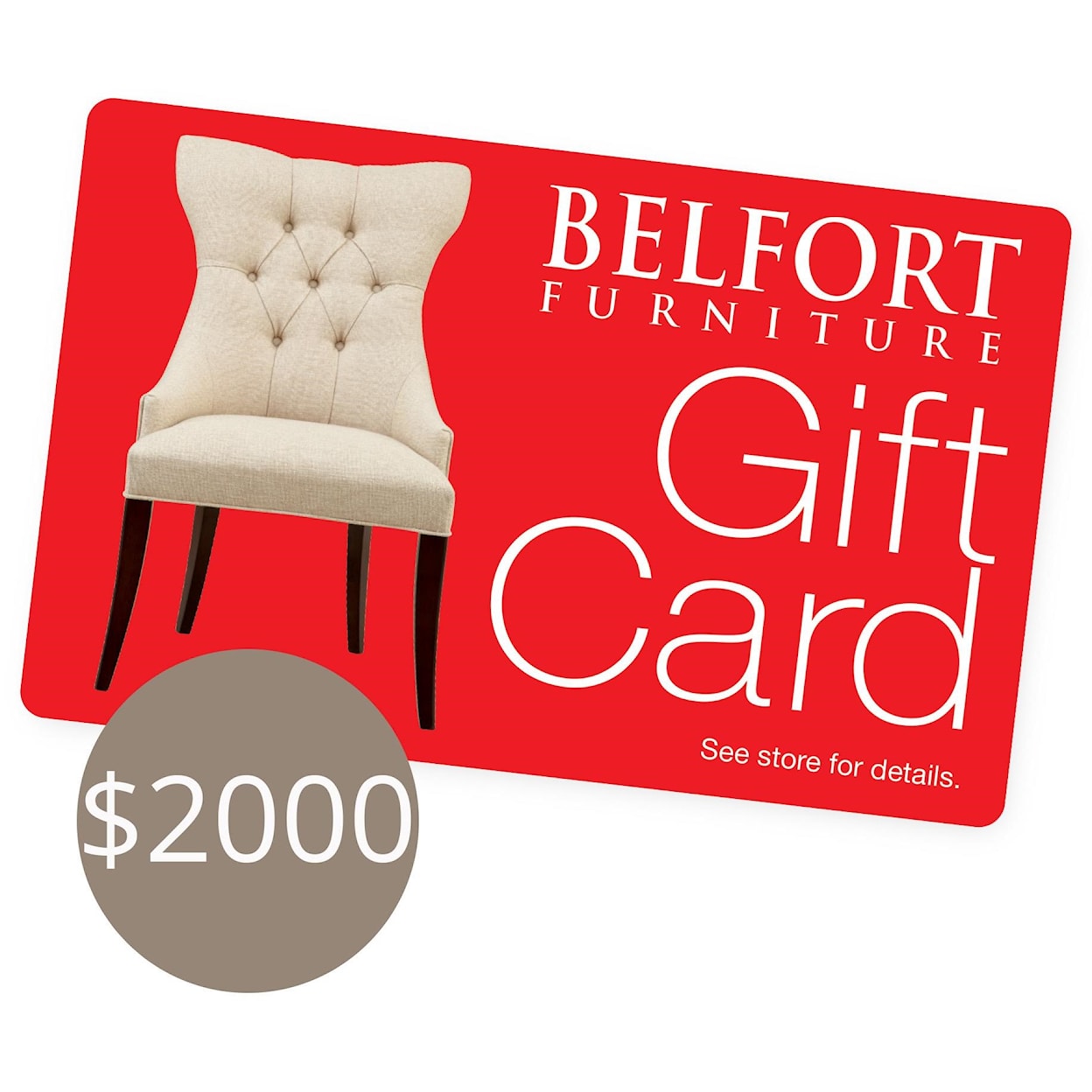 Belfort Furniture Gift Cards $2000 Belfort Gift Card