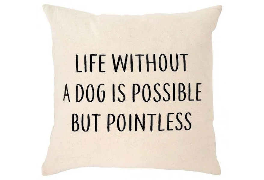 Pillow 20x20" Lift Without A Dog by Indaba at Stoney Creek Furniture 