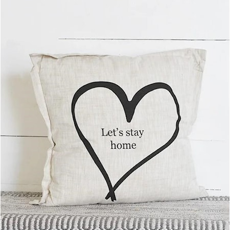 18" Let's Stay Home Pillow
