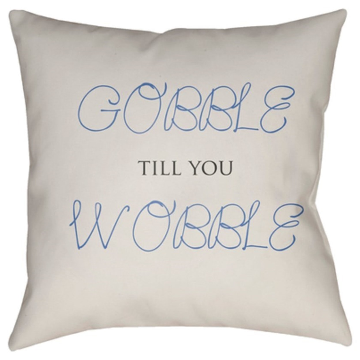 Surya Gobble Till You Wobble Pillow