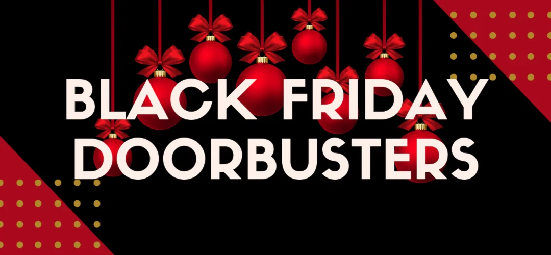 Black Friday Doorbusters