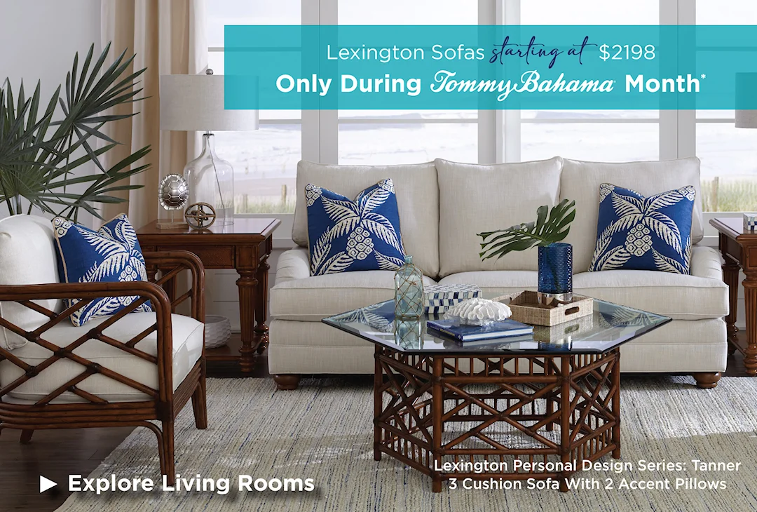 Save 50% on Living Rooms during Tommy Bahama Month