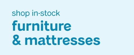 Shop In-stock Furniture & Mattresses