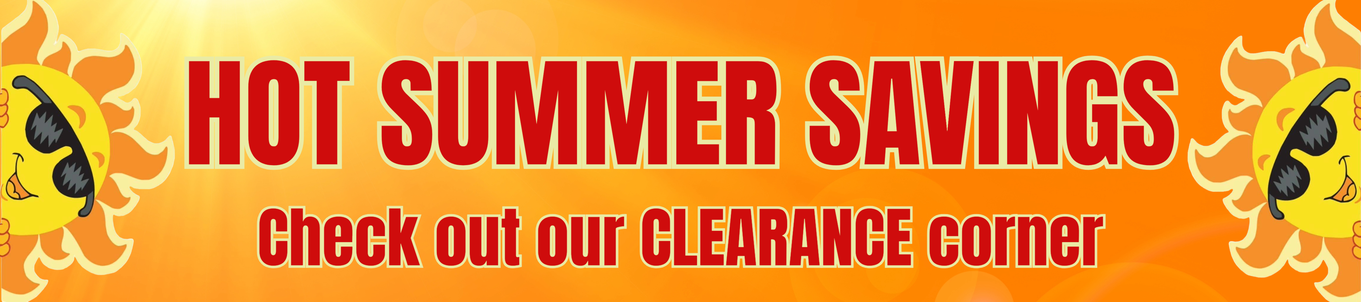 Hot Summer Savings! Super Hot Savings at Sam's Clearance Corner. 