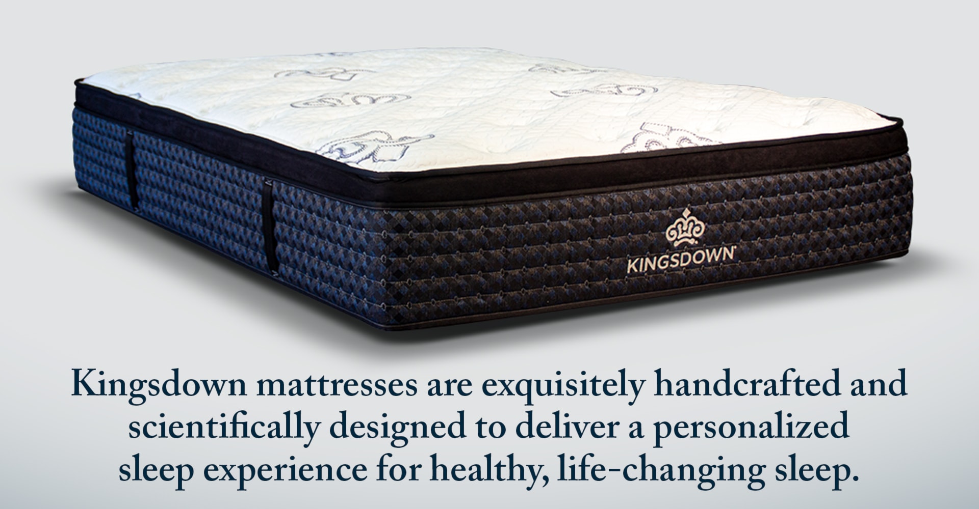 Kingsdown | Innovatively designed for exceptional sleep. Classically styled and exquisitely handcrafted using the finest natural materials and generations of craftmanship mastery.