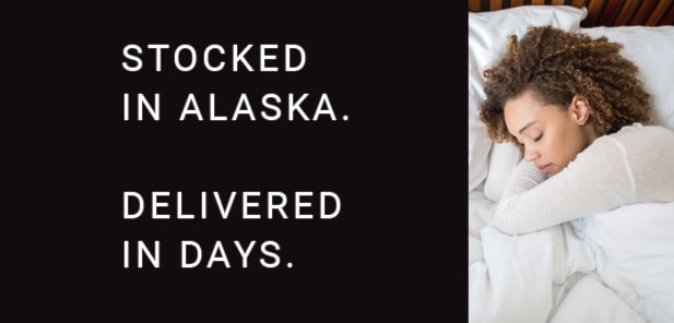 Stocked in Alaska. Delivered in days.