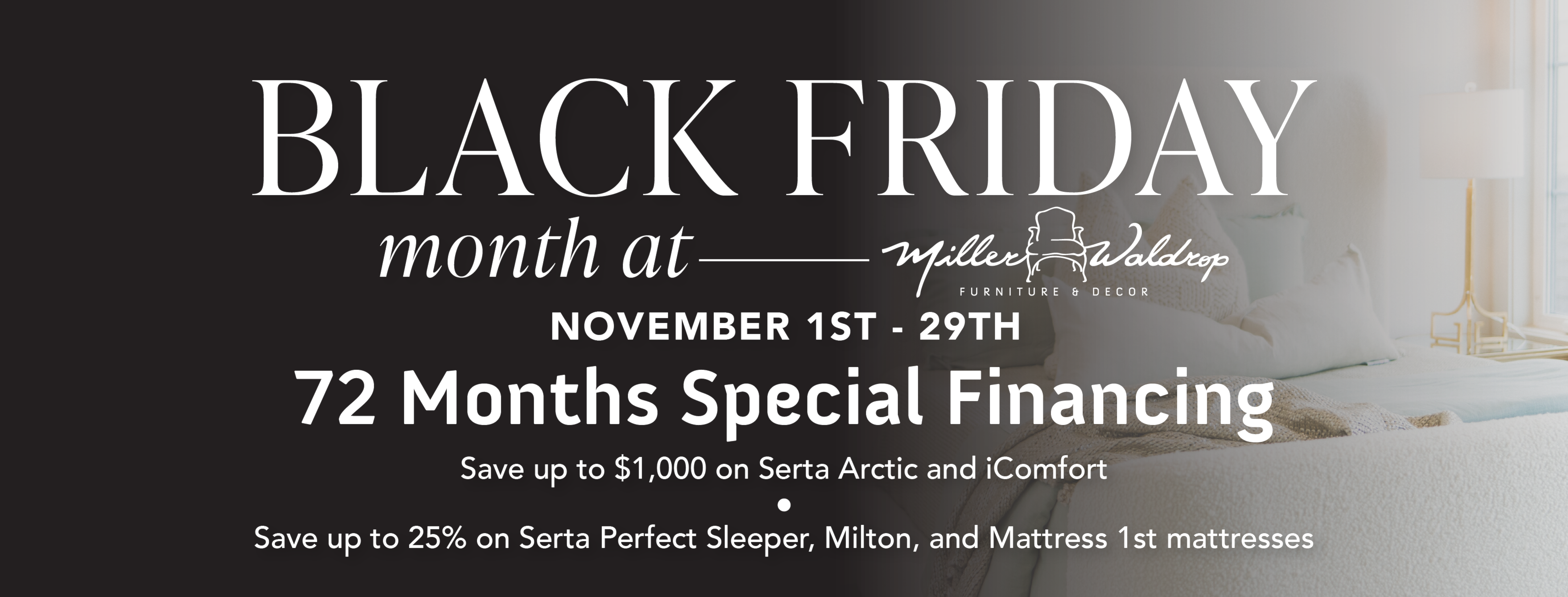 Black Friday Month at Miller Waldrop. November 1st through the 29th.