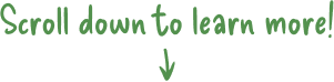 scroll down to learn more