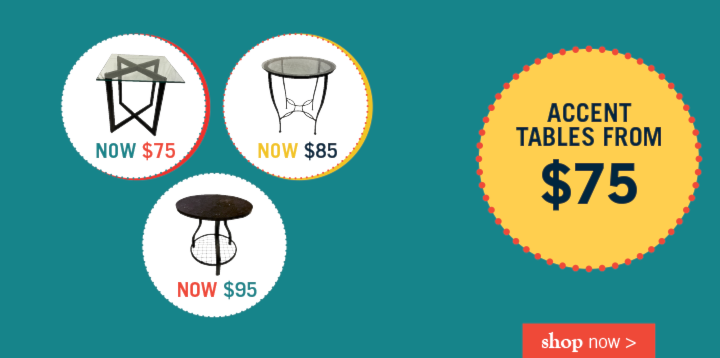 Accent tables from $75