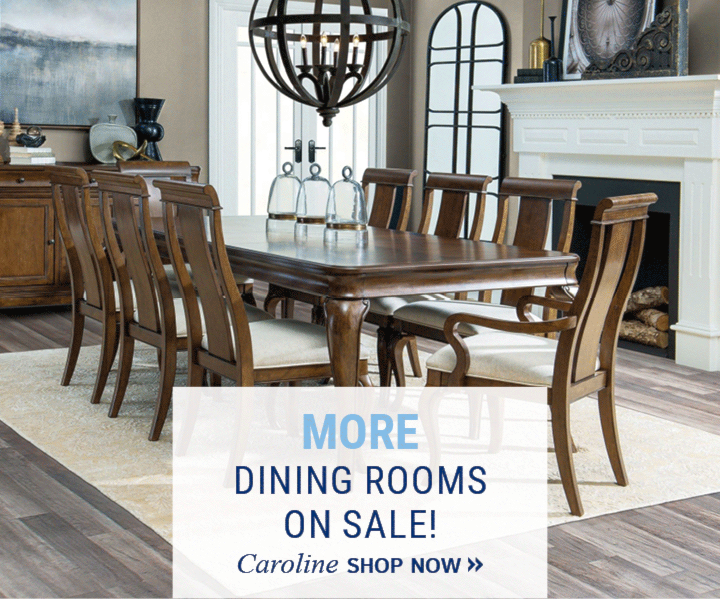 MORE Dining Rooms on Sale - Shop Now.