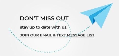 Don't miss out. Stay up to date with us. Join our email & text message list.