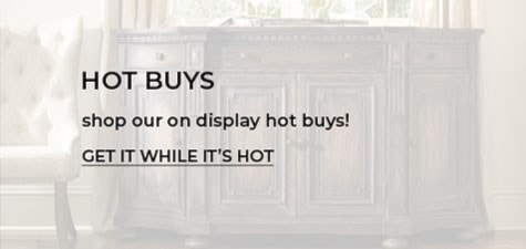 Hot Buys. Shop our on display hot buys!