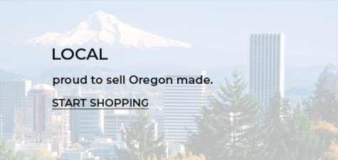 Local. Proud to sell Oregon made. Start shopping