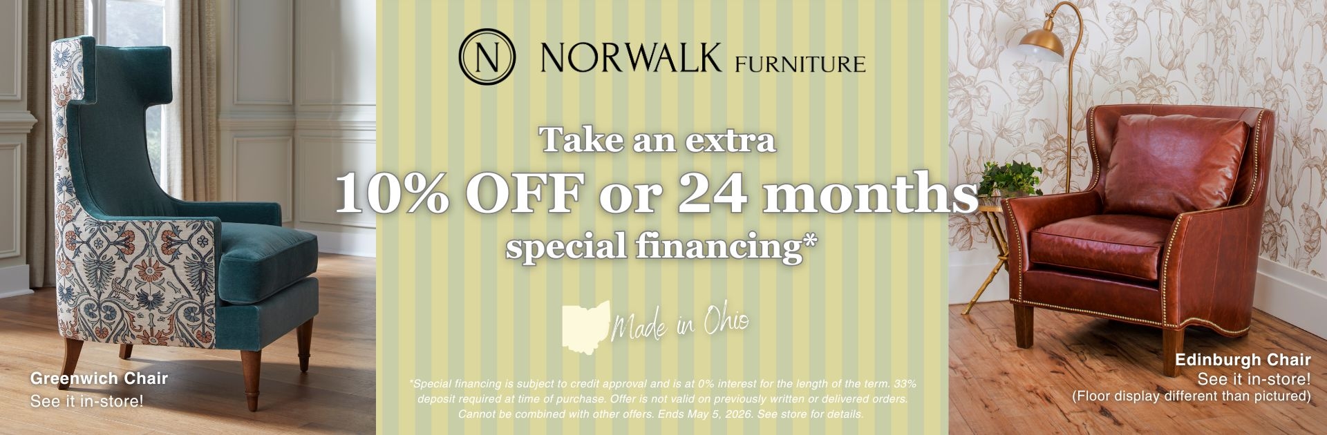 Take an extra 10% off or 24 months special financing at 0% interest on all Norwalk Furniture orders at Wayside Furniture in Akron now through May 5th, 2026!
