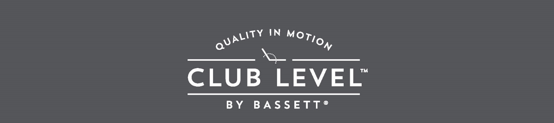 Club Level By Bassett
