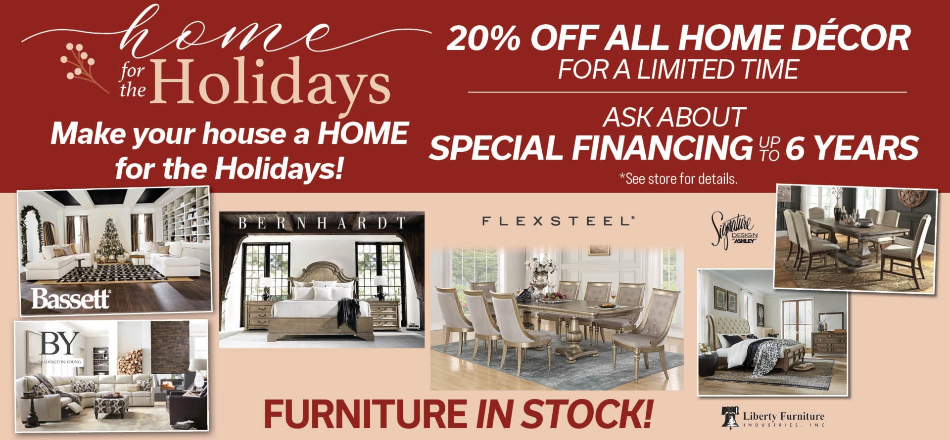 Holiday Sale, 20% off all home decor, special financing up to 6 years. 
