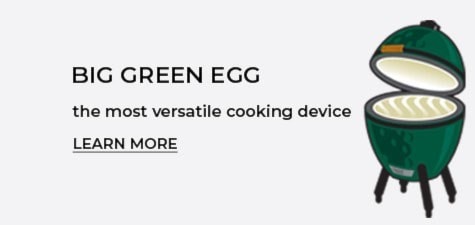 Big Green Egg. Learn More