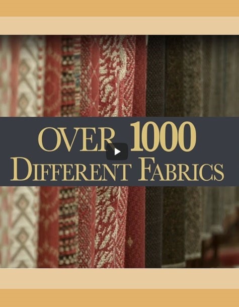 Over 1000 different fabrics - custom options
