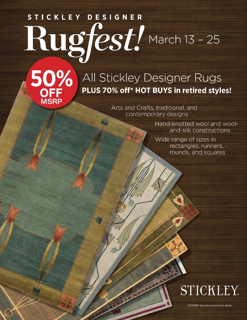 Stickley Designer Rugfest, Save 50% off MSRP