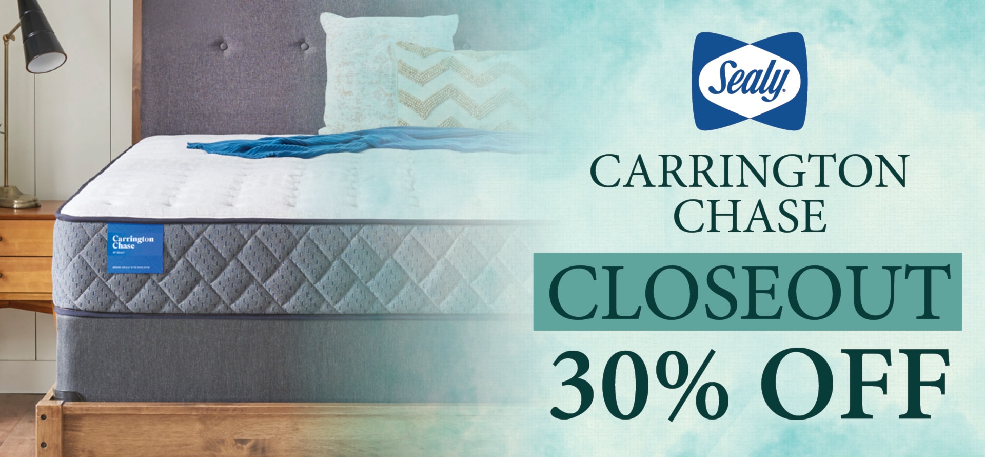 Sealy Closeouts at 30% off mattresses.