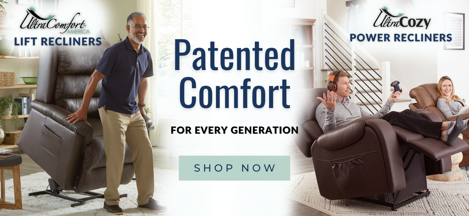 UltraComfort - Patented Comfort for Every Generation - Shop Now!