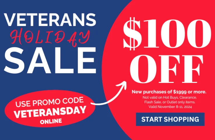 Veterans Day Sale Special Offer use code LABORDAY to save $100 off purchases of $1999 or more. 